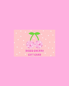 Disco Cherry Gift Card